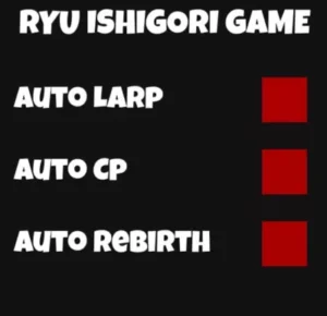 Ryu Ishigori Game Script – Auto Larp