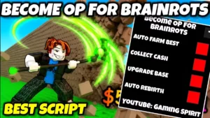 Become OP for Brainrots Auto farm script