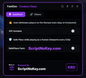 FastDex Creature Chaos Script