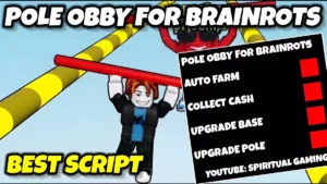 Pole Obby for brainrots Auto Farm Script